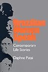 Brazilian Women Speak: Contemporary Life Stories Brazilian Women Speak: Contemporary Life Stories