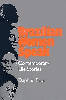 Brazilian Women Speak: Contemporary Life Stories (Paperback)