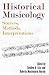 Historical Musicology by Stephen A. Crist