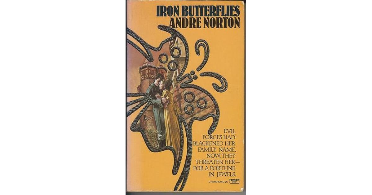 Iron Butterflies by Andre Norton