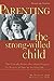Parenting the Strong-Willed...