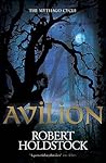 Avilion (Mythago Wood, #7)