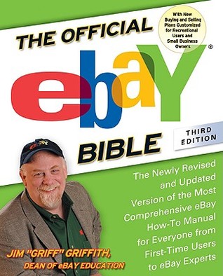 The Official eBay Bible: The Newly Revised and Updated Version of the Most Comprehensive eBay How-To Manual for Everyone from First-Time Users to eBay Experts (Paperback)