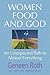 Women Food and God: An Unexpected Path to Almost Everything