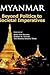 Myanmar: Beyond Politics to Societal Imperatives