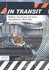 In Transit: Mobility, City Culture and Urban Development in Rotterdam