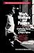 Work, Welfare, and Politics: Confronting Poverty in the Wake of Welfare Reform