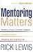 Mentoring Matters: Building Strong Christian Leaders, Avoiding Burnout, Reaching the Finishing Line