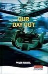 Our Day Out by Willy Russell