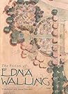 The Vision of Edna Walling by Trisha Dixon