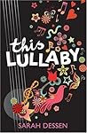 This Lullaby by Sarah Dessen This Lullaby by Sarah Dessen