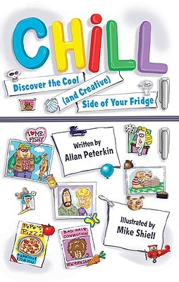 Chill: Discover the Cool (and Creative) Side of Your Fridge
