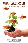 What Leaders Do: A Leadership Primer What Leaders Do: A Leadership Primer
