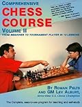 Comprehensive Chess Course, Vol. 2: From Beginner to Tournament Player in 12 Lessons