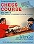 Comprehensive Chess Course, Vol. 2: From Beginner to Tournament Player in 12 Lessons