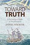 Toward truth: A psychological guide to enlightenment