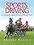 Sport Driving: A Complete Guide to Horse Driving Trials