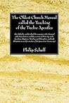 The Oldest Church Manual called the Teaching of the Twelve Apostles