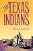 The Texas Indians (Centenni...