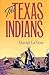 The Texas Indians by David La Vere