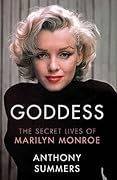 Goddess: The Secret Lives of Marilyn Monroe