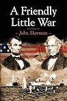 A Friendly Little War A Friendly Little War