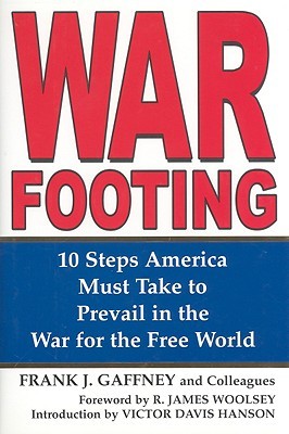 War Footing: 10 Steps America Must Take to Prevail in the War for the Free World (Hardcover)