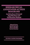 Hierarchical Annotated Action Diagrams: An Interface-Oriented Specification and Verification Method
