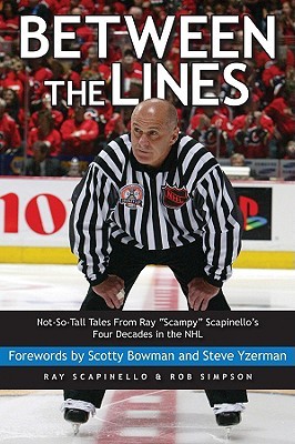 Between the Lines: Not-So-Tall Tales From Ray "Scampy" Scapinello's Four Decades in the NHL (Paperback)
