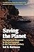 Saving the Planet: The American Response to the Environment in the Twentieth Century (American Ways)
