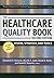The Healthcare Quality Book...