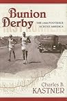 Bunion Derby by Charles B. Kastner Bunion Derby by Charles B. Kastner