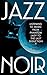 Jazz Noir by David  Butler