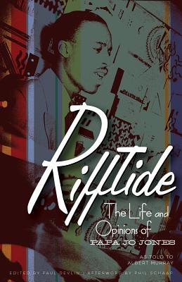 Rifftide: The Life and Opinions of Papa Jo Jones (Paperback)