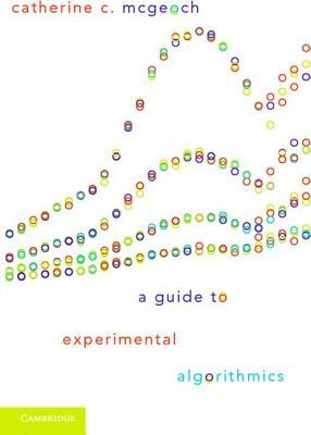 A Guide to Experimental Algorithmics (Paperback)