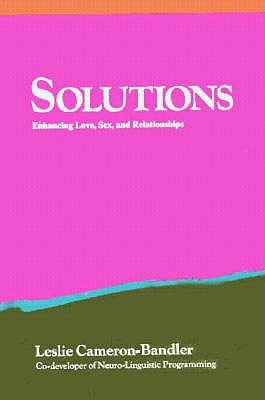 Solutions: Enhancing Love, Sex, and Relationships (Paperback)