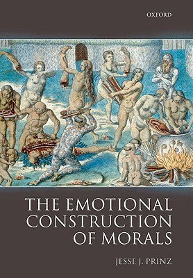 The Emotional Construction of Morals (Hardcover)
