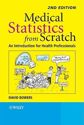 Medical Statistics from Scratch: An Introduction for Health Professionals (Paperback)