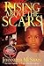 Rising Above the Scars by Johnnetta McSwain