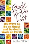 God's To-do List: 103 Ways to Be an Angel and Do God's Work on Earth