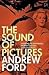 The Sound of Pictures by Andrew Ford
