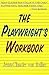 The Playwright's Workbook by Jean-Claude van Italie The Playwright's Workbook by Jean-Claude van Italie
