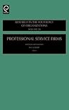 Professional Service Firms (Research in the Sociology of Organizations, 24)