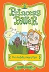 The Awfully Angry Ogre (Princess Power, #3)