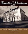 The Forbidden Schoolhouse: The True and Dramatic Story of Prudence Crandall and Her Students