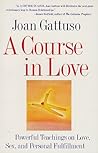 A Course in Love:...