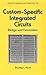 Custom-Specific Integrated Circuits: Design and Fabrication (Electrical and Computer Engineering)