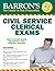 Civil Service Clerical Exam (Barron's Test Prep)