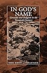 In God's Name: Genocide and Religion in the Twentieth Century (War and Genocide, 4)