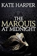 The Marquis at Midnight